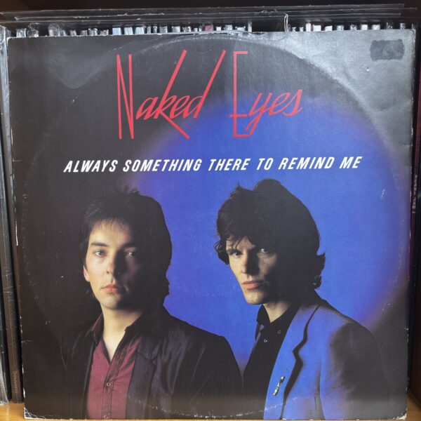 Naked Eyes | always something there to remind me