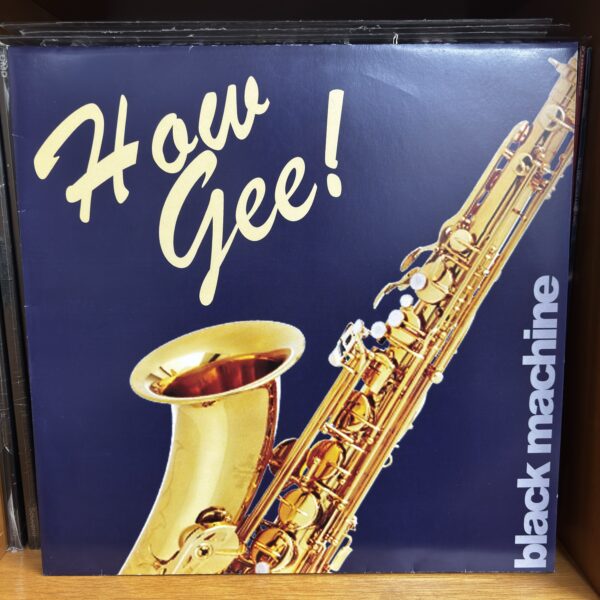 How Gee! | black machine