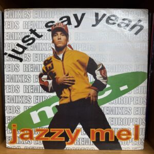 Jazzy Mel / Just Say Yeah