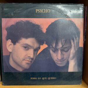 Psycho / Todo lo que quiero